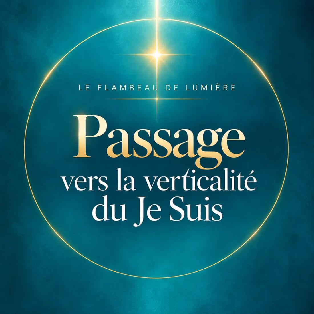 Passage vers la verticalité du Je Suis