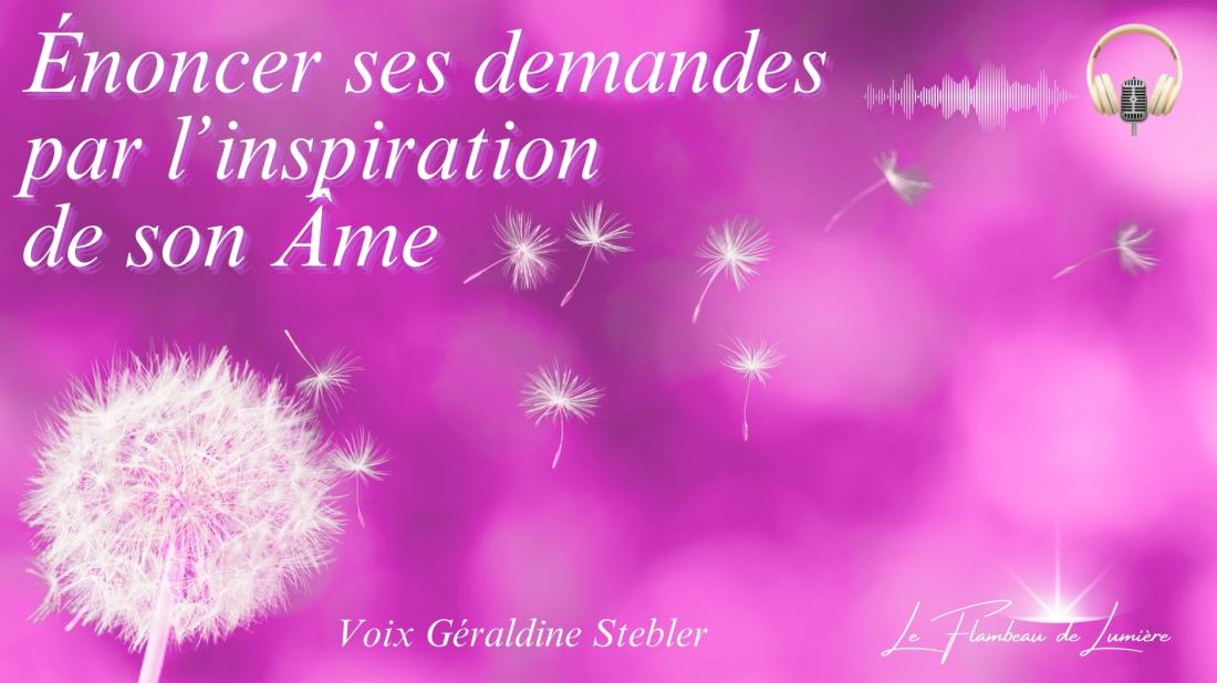 Énoncer ses demandes par l'inspiration de son Âme